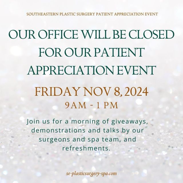 Tomorrow, 11/8, our office will be CLOSED for regular appointments from 9 AM to 1 PM as we celebrate our Patient Appreciation Open House! 🎉

Join us for a morning of exciting giveaways, live demonstrations, insightful talks from our surgeons and spa team, and delicious refreshments. ✨ We can’t wait to see you there!