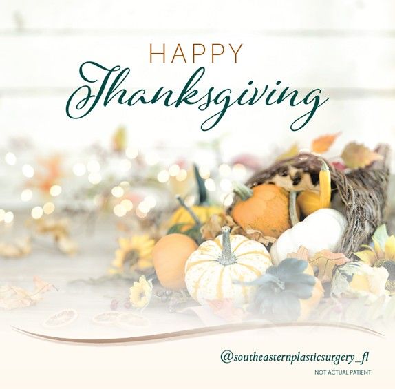 From our Southeastern Plastic Surgery to yours!
We hope you have a wonderful and safe holiday.
Our normal business hours will resume on Monday, December 1st. 

#happythanksgiving2025